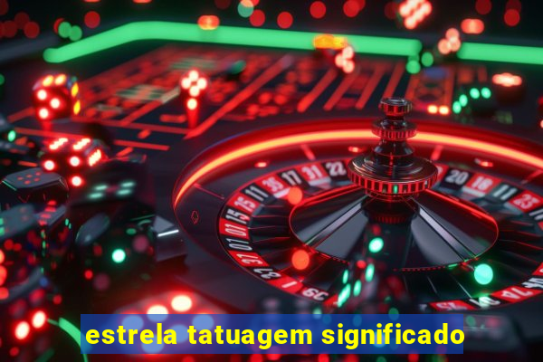 estrela tatuagem significado